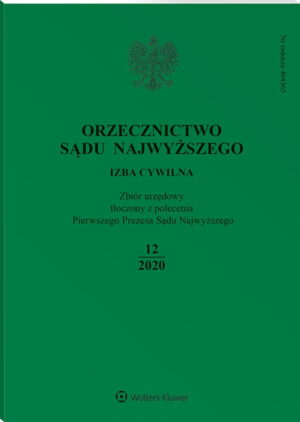 Orzecznictwo Sądu Najwyższego. Izba Cywilna - Nr 12/2020