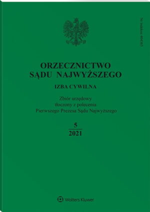 Orzecznictwo Sądu Najwyższego. Izba Cywilna - Nr 5/2021
