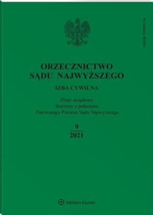 Orzecznictwo Sądu Najwyższego. Izba Cywilna - Nr 9/2021