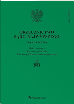 Orzecznictwo Sądu Najwyższego. Izba Cywilna - Nr 10/2024