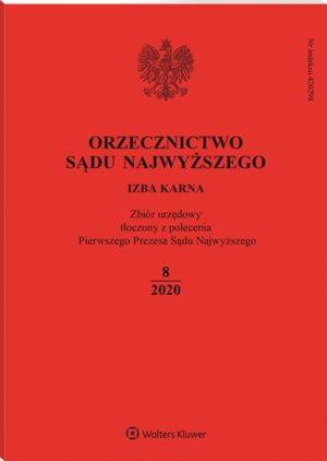 Orzecznictwo Sądu Najwyższego. Izba Karna - Nr 8/2020