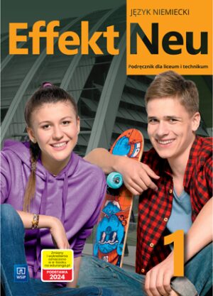 Nowe język niemiecki Effekt Neu podręcznik część 1 liceum i technikum EDYCJA 2022-2024 184101