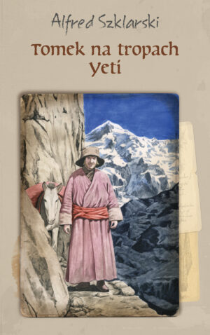 Tomek na tropach yeti. Przygody Tomka Wilmowskiego
