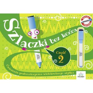 Szlaczki bez końca. Ćwiczenia grafomotoryczne wielokrotnego użytku. Część 2