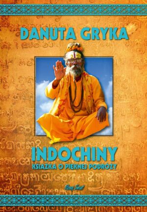 Indochiny książka o pięknej podróży