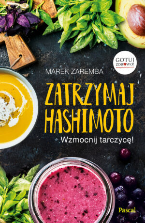 Zatrzymaj hashimoto wzmocnij tarczycę