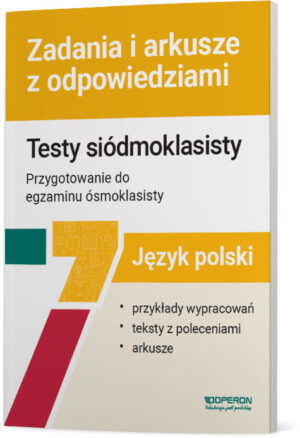 Testy siódmoklasisty Język polski zadania i arkusze
