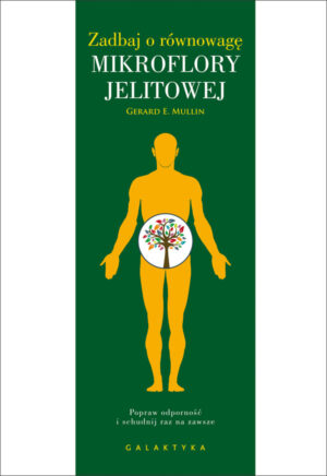Zadbaj o równowagę mikroflory jelitowej