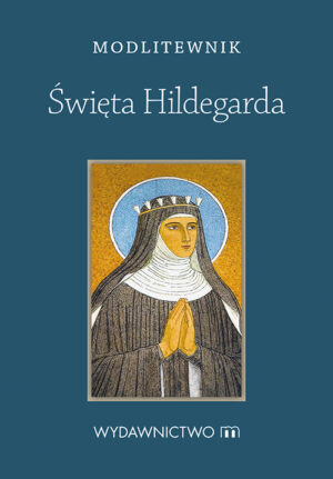Święta hildegarda modlitewnik