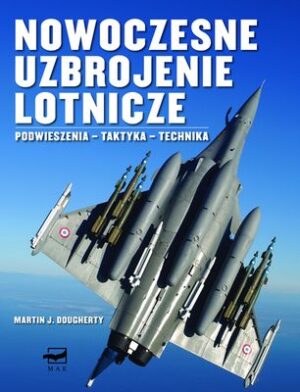 Nowoczesne uzbrojenie lotncze podwieszenia taktyka technika