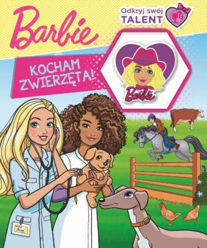 Odkryj swój talent. Kocham zwierzęta! Barbie