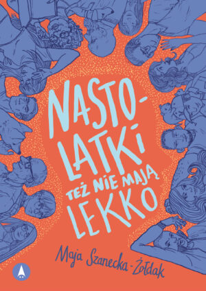 Nastolatki też nie mają lekko