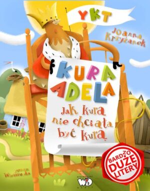 Kura adela jak kura nie chciała być kurą