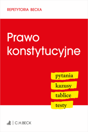 Prawo konstytucyjne. Pytania. Kazusy. Tablice. Testy