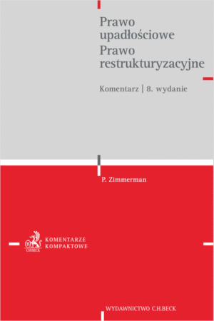 Prawo upadłościowe. Prawo restrukturyzacyjne. Komentarz