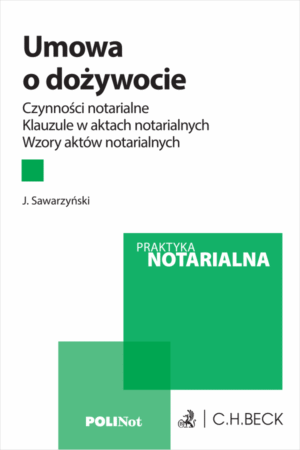 Umowa o dożywocie. Czynności notarialne. Klauzule w aktach notarialnych. Wzory aktów notarialnych