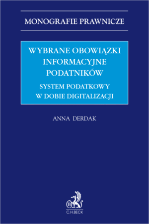 Wybrane obowiązki informacyjne podatników. System podatkowy w dobie digitalizacji