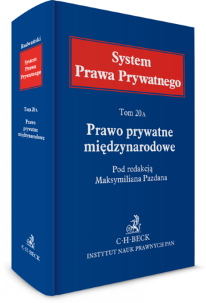 Prawo prywatne międzynarodowe. System Prawa Prywatnego. Tom 20A