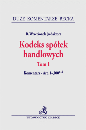 Kodeks spółek handlowych. Tom I. Komentarz do art. 1-300(134)