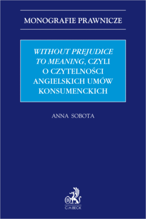Without prejudice to meaning, czyli o czytelności angielskich umów konsumenckich