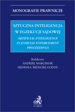 Sztuczna inteligencja w egzekucji sądowej. Artificial Intelligence in Judicial Enforcement Proceedings