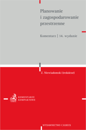 Planowanie i zagospodarowanie przestrzenne. Komentarz