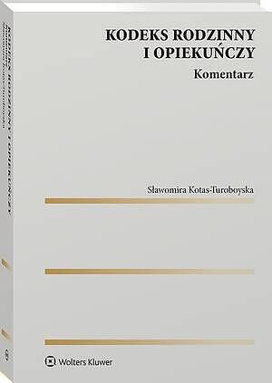 Kodeks rodzinny i opiekuńczy. Komentarz [PRZEDSPRZEDAŻ]