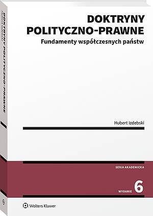 Doktryny polityczno-prawne. Fundamenty współczesnych państw
