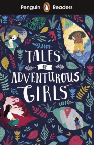 Tales of Adventurous Girls. Penguin Readers Level 1 wer. angielska