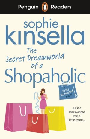 The Secret Dreamworld Of A Shopaholic. Penguin Readers Level 3 wer. angielska