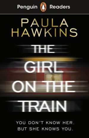 The Girl on the Train. Penguin Readers Level 6 wer. angielska