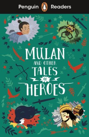 Mulan and Other Tales of Heroes. Penguin Readers Level 2 wer. angielska