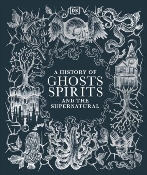 A History of Ghosts Spirits and the Supernatural wer. angielska