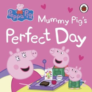Mummy Pig’s perfect day. Peppa Pig wer. angielska