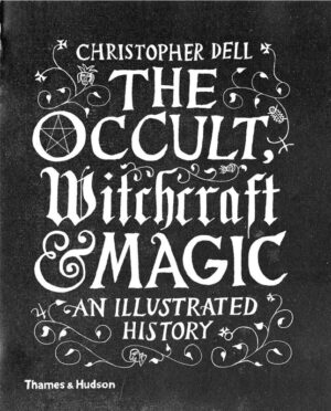 The Occult. Witchcraft & Magic an illustrated history wer. angielska