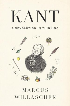 Kant. A Revolution in Thinking