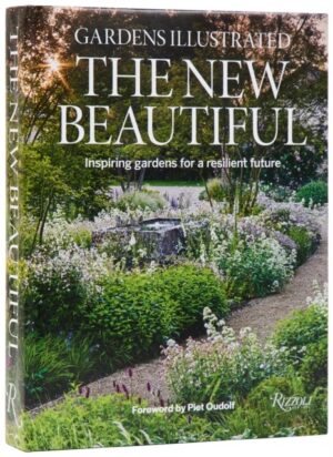The New Beautiful. Gardens Illustrated
