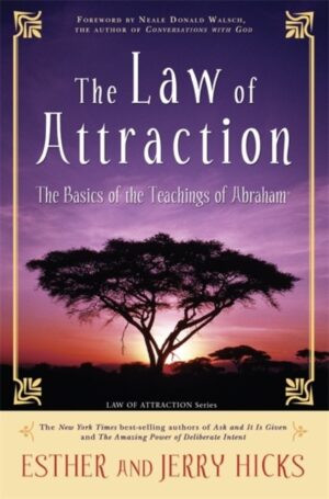 The Law of Attraction The Basics of the Teachings of Abraham wer. angielska