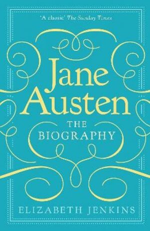 Jane Austen: The Biography
