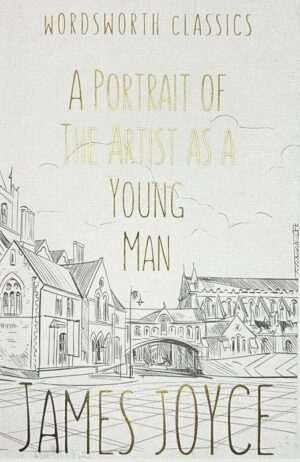A Portrait of the Artist as a Young Man. Wordsworth Classics wer. angielska