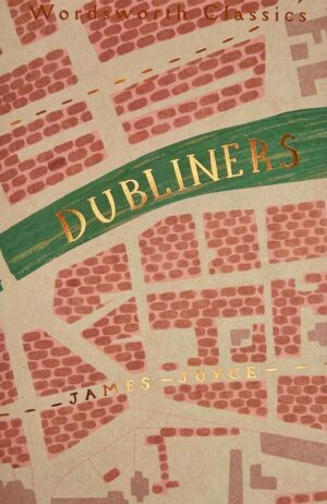 Dubliners. Wordsworth Classics wer. angielska