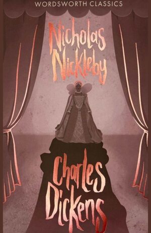 Nicholas Nickleby. Wordsworth Classics wer. angielska
