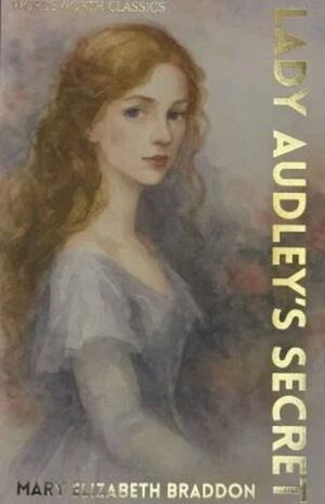 Lady Audley’s Secret. Wordsworth Classics wer. angielska