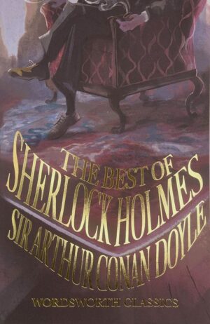 The Best of Sherlock Holmes. Wordsworth Classics wer. angielska