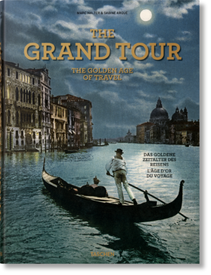 The Grand Tour. The Golden Age of Travel wer. angielska