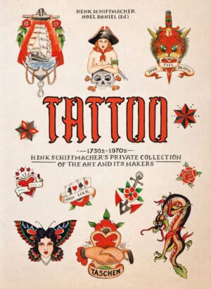 TATTOO. 1730s-1970s. Henk Schiffmacher's Private Collection. 40th Ed. wer. angielska