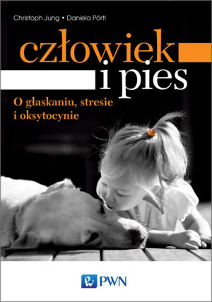 Człowiek i pies o głaskaniu stresie i oksytocynie