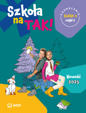 Szkoła na Tak podręcznik dla klasa 3 część 1 szkoła podstawowa