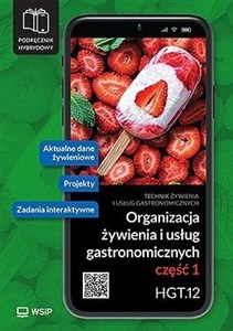 Organizacja żywienia i usług gastronomicznych Kwalifikacja HGT.12. Podręcznik do zawodu technik żywienia i usług gastronomicznych część 1