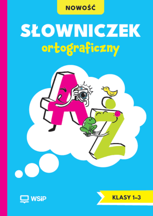 Słowniczek Ortograficzny dla klas 1-3 szkoła podstawowa